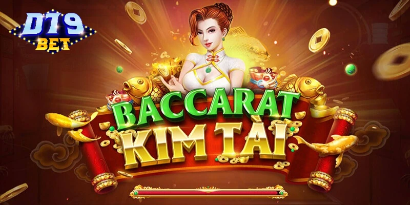 Luật chơi baccarat kim tài D79bet cơ bản Luật chơi baccarat kim tài D79bet cơ bản